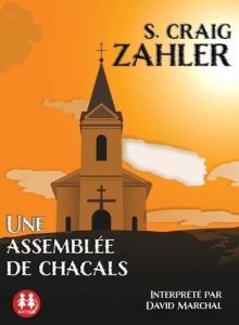 Une assemblée de chacals - Zahler S. Craig - Marchal David - Jouin-de Laurens