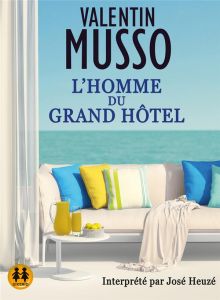 L'homme du Grand Hôtel. 1 CD audio - Musso Valentin - Heuzé José