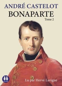 Bonaparte - Tome 2 - Castelot André - Lavigne Hervé
