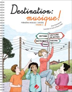 Destination : musique ! Formation musicale / solfège Volume 2 - Chaussebourg Anne - Le Guern Dominique - Garlej Br