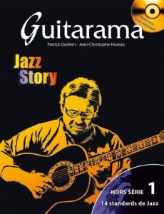Guitarama Jazz Story. Avec 1 CD audio - Guillem Patrick - Hoarau Jean-Christophe