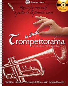 Le Petit Trompettorama. Répertoire progressif à partir de la première année, avec 1 CD audio - Boulanger Gérard - Le Guern Dominique - Joly Chris