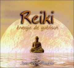REIKI - ENERGIE DE GUERISON - CD - AUDIO - STAEHLE JEAN-MARC