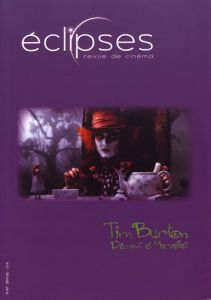 Eclipses N° 47/2010-2 : Tim Burton. Démons et merveilles - Calvet Yann - Lauté Jérôme
