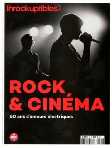 Les Inrocks 2 N° 83 : Rock et cinéma. 60 ans d'amour électriques - Kaganski Serge - Lalanne Jean-Marc