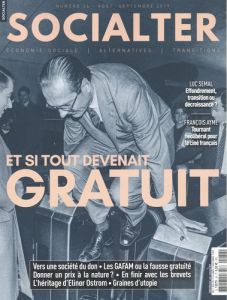 Socialter N° 36, août-septembre 2019 : Et si tout devenait gratuit - Vion-Dury Philippe
