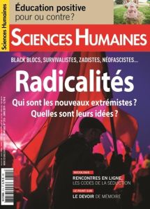 Sciences Humaines N° 315, juin 2019 : Les nouvelles radicalités politiques - Lhérété Héloïse - Quintard Clément