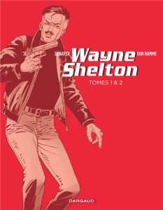 Wayne Shelton Coffret en 2 volumes : Tome 1, La mission %3B Tome 2, La trahison - Van Hamme Jean - Denayer Christian - Denoulet Bert