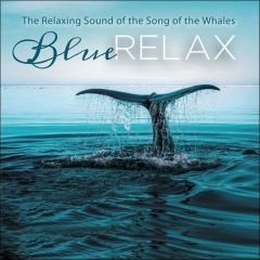 Blue Relax. The Relaxing Sound of the Whales, 1 CD audio - Witchcraft Alex