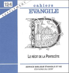 Supplément aux Cahiers Evangile N° 124 : Le récit de la Pentecôte - COL CAHIERS EVANG.
