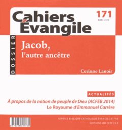 Cahiers Evangile N° 171, Mars 2015 : Jacpb, l'autre ancêtre - Lanoir Corinne