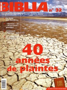 Biblia N° 32 Octobre 2004 : 40 années de plaintes - Artus Olivier - Soupa Anne - Masson Gilles-Hervé -