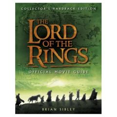 LORD OF THE RINGS COLLECTOR OFFICIAL MOVIE GUIDE SEIGNEUR DES ANNEAUX - SIBLEY BRIAN