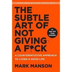 The subtle art of not giving a f*ck - Manson Mark