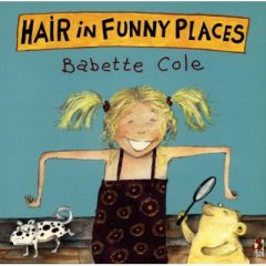 HAIR IN FUNNY PLACES - COLE BABETTE