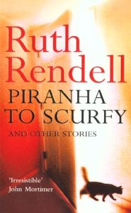 PIRANHA TO SCURFY - RENDELL RUTH