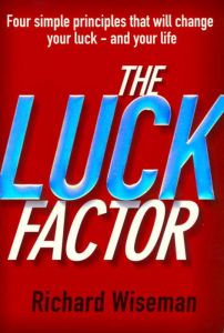 The Luck Factor : The Scientific Study of the Lucky Mind - Richard Wiseman