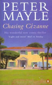CHASING CEZANNE - MAYLE PETER