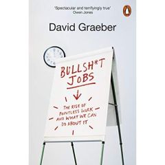 Bullshit jobs - Graeber David