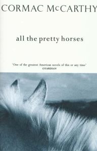 ALL THE PRETTY HORSES DE SI JOLIS CHEVAUX - MCCARTHY CORMAC