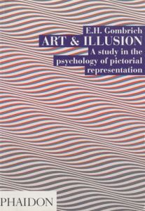 Art and Illusion. A Study in the Psychology of Pictorial Representation - Gombrich Ernst