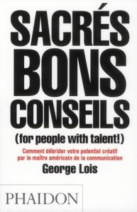 Sacrés bons conseils (for people with talent!) - Lois George - Mothe Philippe