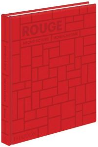 Rouge. Architecture monochrome - Paul Stella - Hillairet Marie-Line