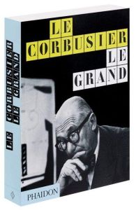 Le Corbusier, Le Grand - Cohen Jean-Louis - Benton Tim - Julia Valérie - Be