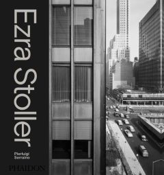 EZRA STOLLER - A PHOTOGRAPHIC HISTORY OF MODERN AMERICAN ARCHITECTURE - SERRAINO PIERLUIGI