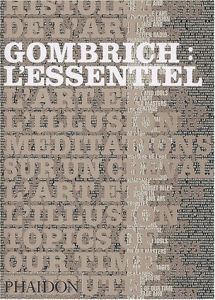 Gombrich : l'essentiel - Gombrich Ernst - Woodfield Richard