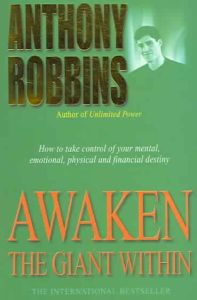 Awaken the giant within - Anthony Robbins