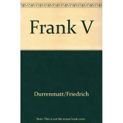 Frank v - Dürrenmatt Friedrich