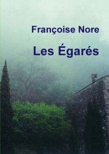 Les Égarés - Nore Françoise