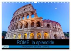 Rome, la splendide (Calendrier mural 2024 DIN A3 vertical), CALVENDO calendrier mensuel. Visite phot - Duvernay Elena