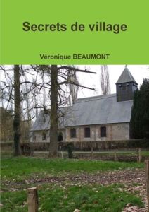 Secrets de village - Beaumont Véronique
