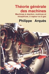 Théorie générale des machines - Arquès Philippe