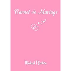 CARNET DE MARIAGE - NICOTERA MICKAEL