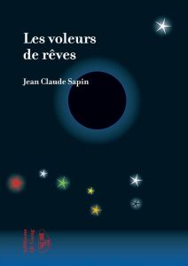 Les voleurs de rêves - Sapin Jean-Claude