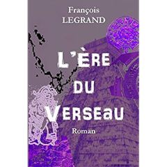 L'Ère du Verseau - Legrand François