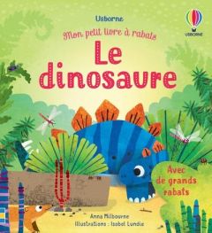 Le dinosaure - Milbourne Anna - Lundie Isobel - Souchon Eléonore