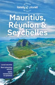 Mauritius, Reunion & Seychelles. 11th edition - LONELY PLANET ENG