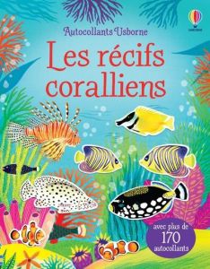 Les récifs coralliens. Avec plus de 170 autoollants - Cabassa Mariona - Pickersgill Kristie - Rostron Ma