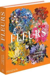 Fleurs. Explorer le monde floral - Bruno Laurence B - Compton James - Connolly Shane