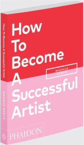 HOW TO BECOME A SUCCESSFUL ARTIST - RESCH MAGNUS