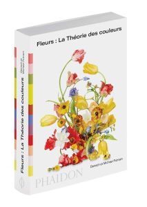 Fleurs : la théorie des couleurs - Putnam Darroch - Putnam Michael - Beauvais Michel