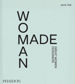 Woman Made. Great women designers - Hall Jane