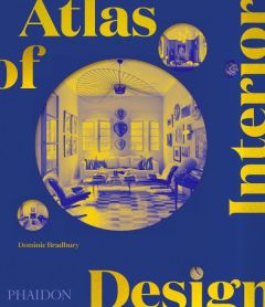Atlas of interior design - Bradbury Dominic
