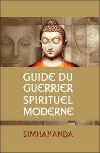 Guide du guerrier spirituel moderne - SIMHANANDA