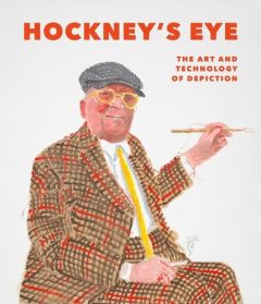 Hockney's Eye. The Art and Technology of Depiction - Gayford Martin - Kemp Martin - Munro Jane