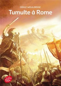 Tumulte à Rome - Weulersse Odile - Mallart Bruno